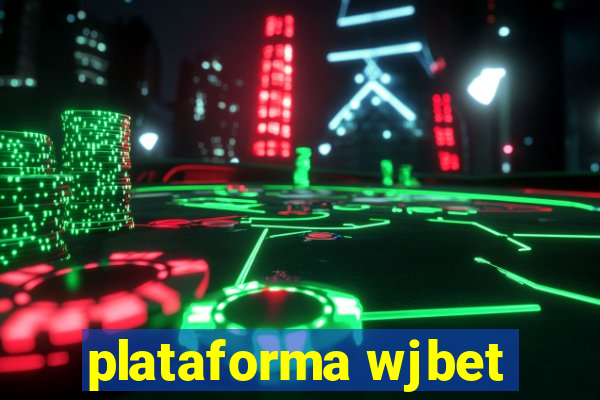 plataforma wjbet